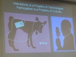 Interactivity is a property of technology, participation is a property of cultures